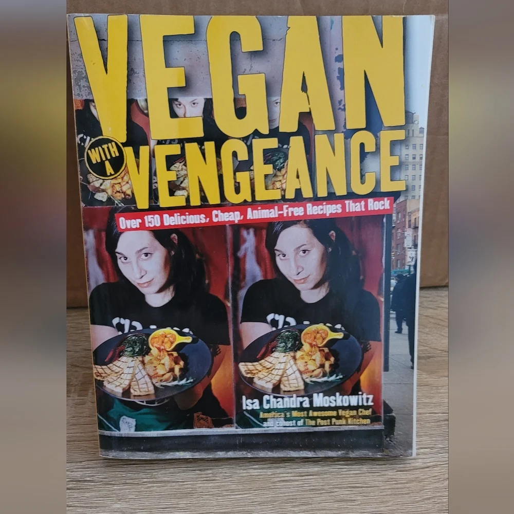 Vegan with a Vengeance  Isa Chandra Moskowitz Cook Book Healthy Eating